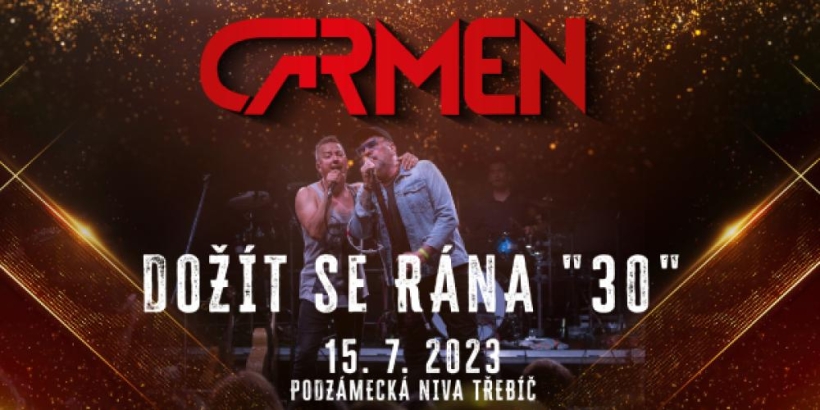 CARMEN 2023 Dožít se rána "30"