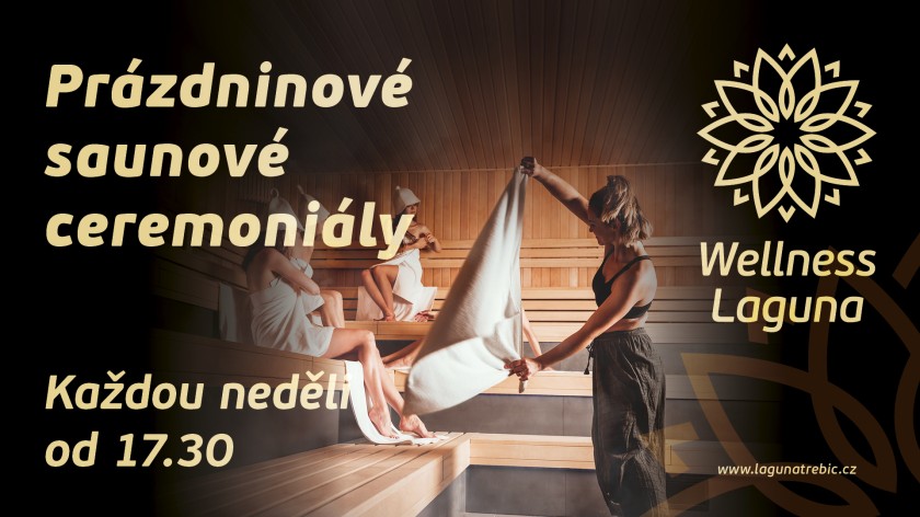 SAUNOVÉ CEREMONIÁLY V LETNÍCH PRÁZDNINÁCH