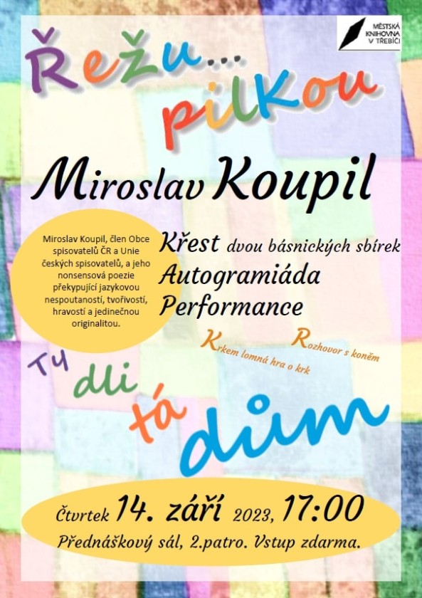 MIROSLAV KOUPIL / ŘEŽU ... PILKOU A TYDLITÁDŮM