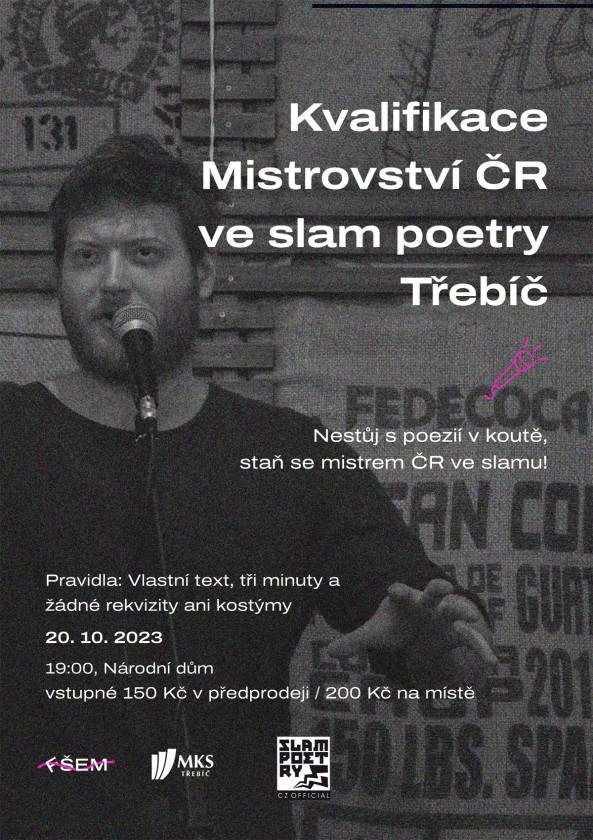 MISTROVSTVÍ ČR VE SLAM POETRY MISTROVSTVÍ ČR VE SLAM POETRY