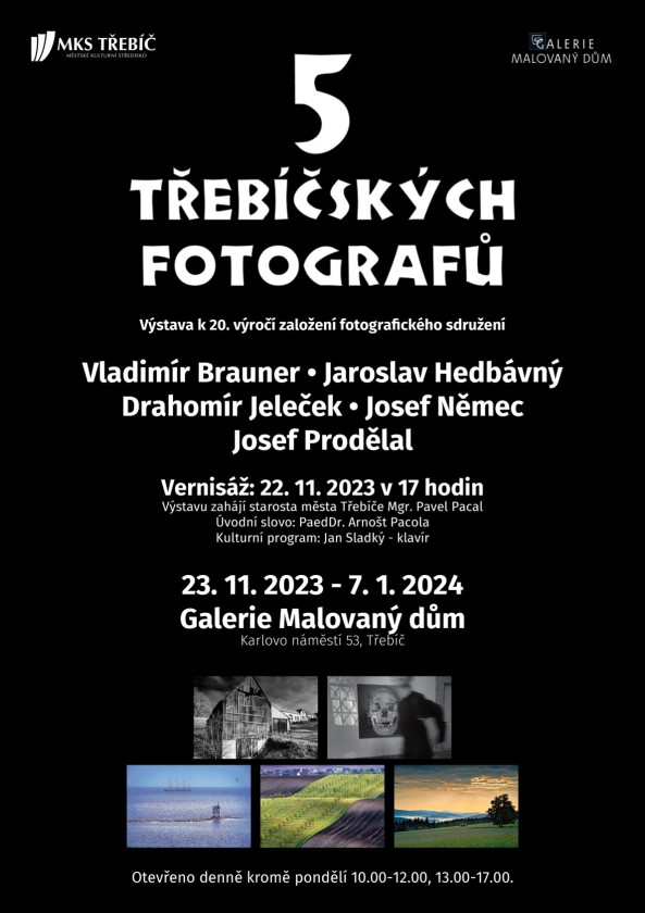 5 TŘEBÍČSKÝCH FOTOGRAFŮ 5 TŘEBÍČSKÝCH FOTOGRAFŮ
