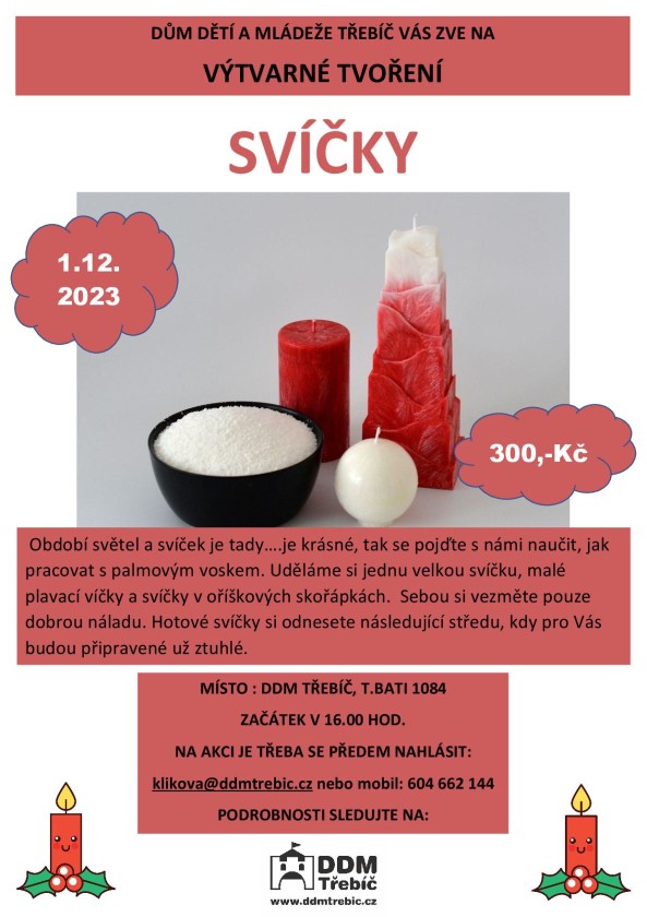 VÝTVARNÉ TVOŘENÍ SVÍČEK VÝTVARNÉ TVOŘENÍ SVÍČEK