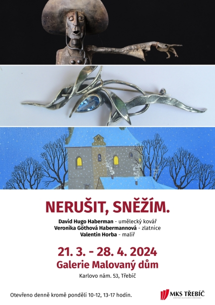 NERUŠIT, SNĚŽÍM.