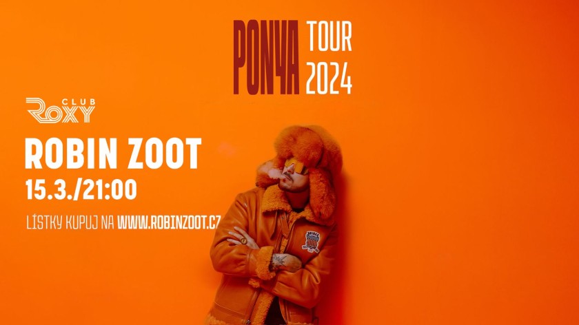 ROBIN ZOOT / PONYA TOUR